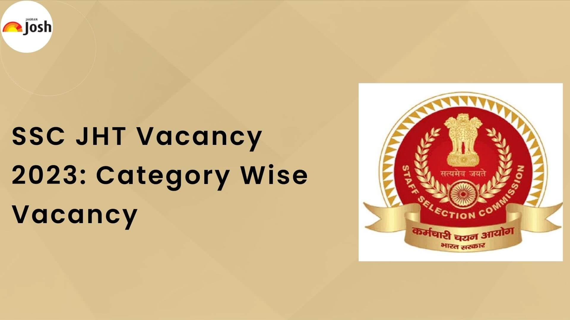 SSC JHT Vacancy 2023 Out: Check Post Wise Vacancy